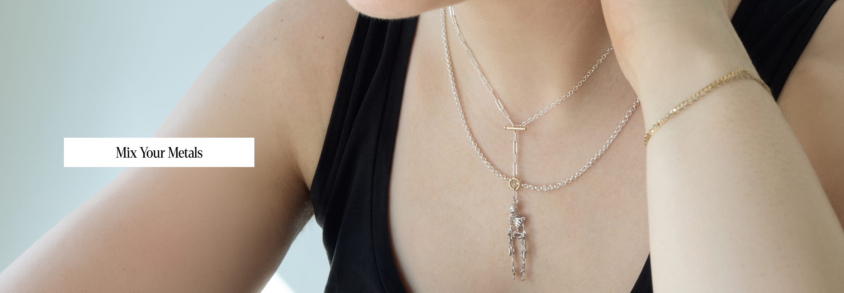 Mix your metals.
