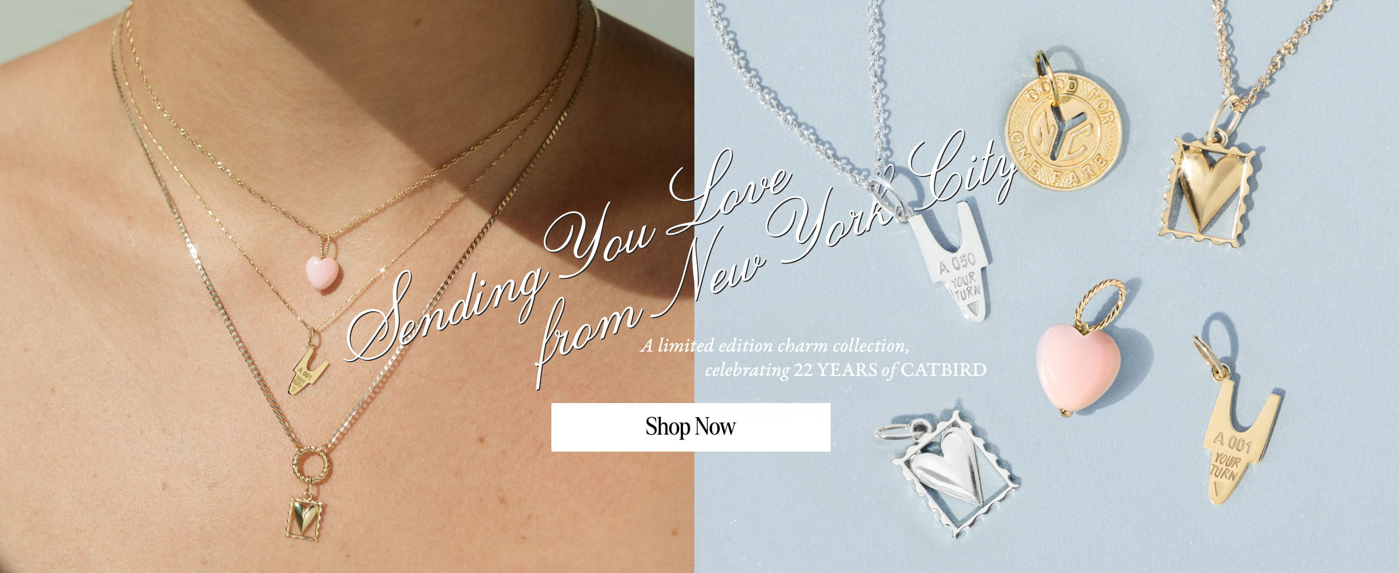 Sending You Love from New York City A limited edition charm collection, celebrating 22 YEARS of CATBIRD