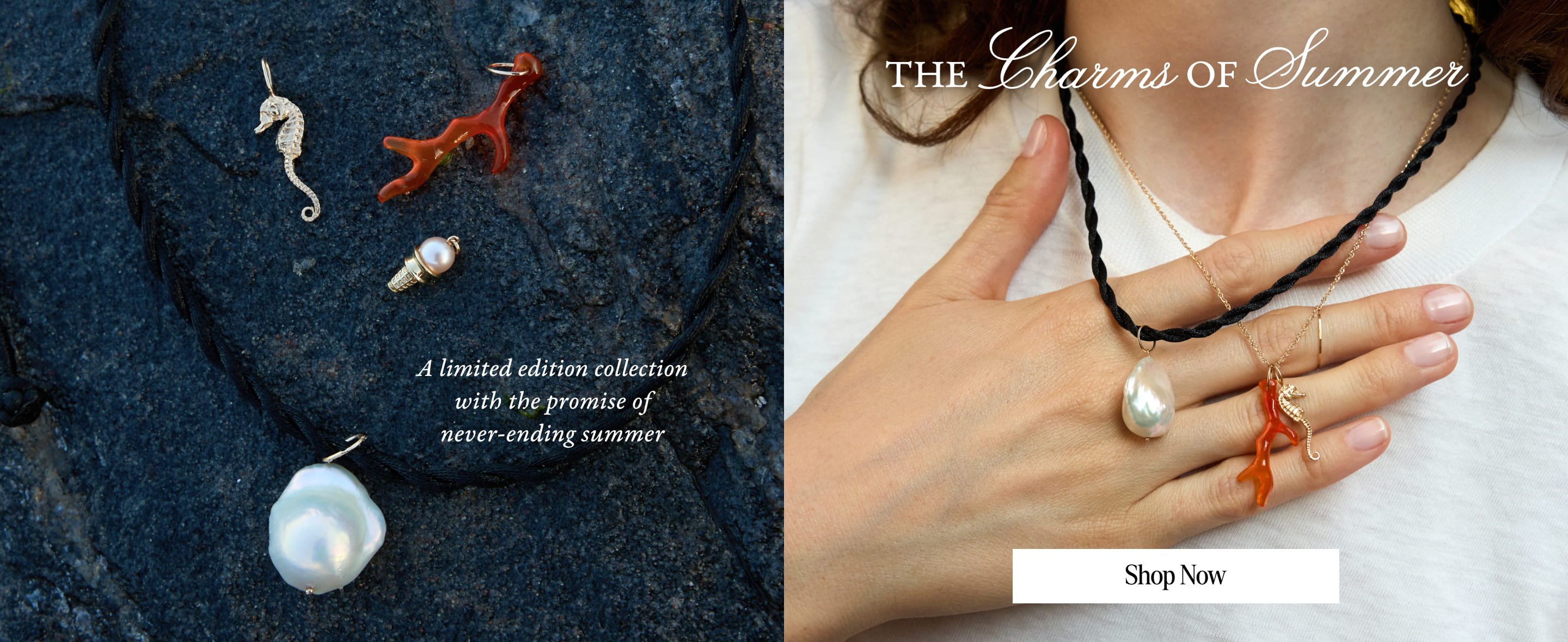 The Charms of Summer. A limited edition collection with the promise of a never ending summer. Shop the Summer Capsule.