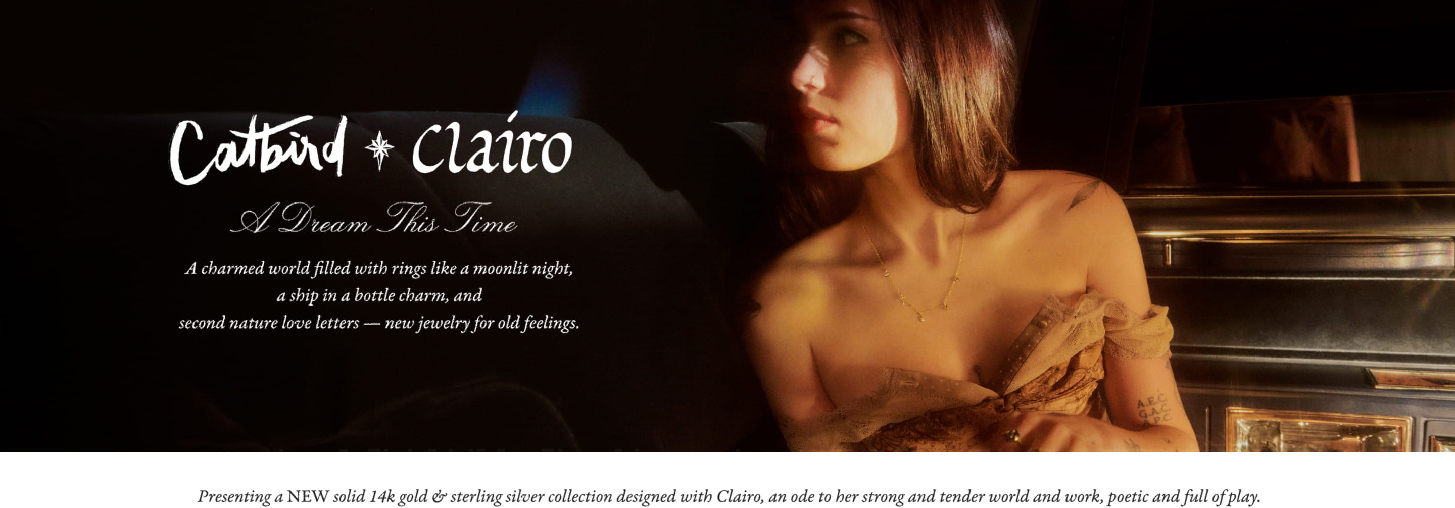 Presenting a NEW solid 14k gold and sterling silver collection designed with Clairo, an ode to her strong and tender world and work, poetic and full of play. 