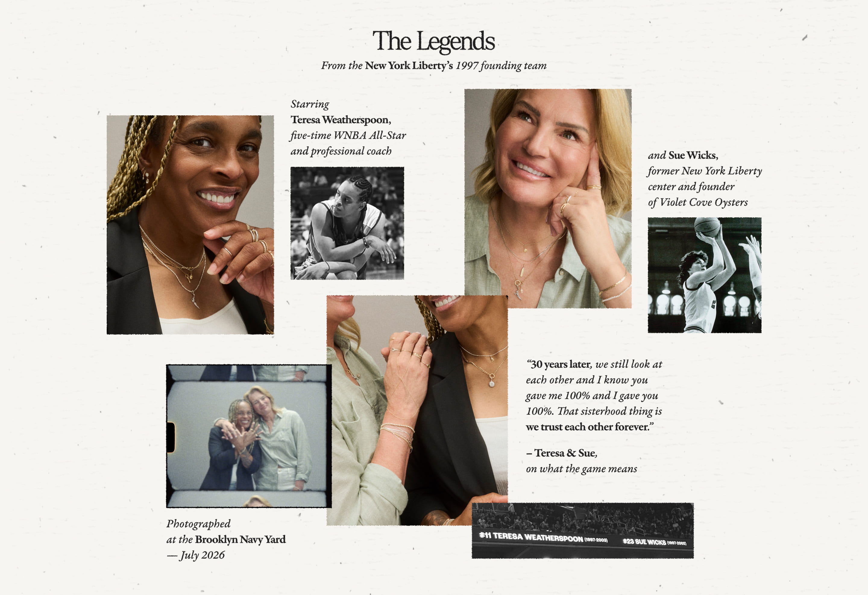 The Legends From the New York Liberty's 1997 founding team  Starring Teresa Weatherspoon, five-time WNBA All-Star and professional coach  and Sue Wicks, former New York Liberty center and founder of Violet Cove Oysters