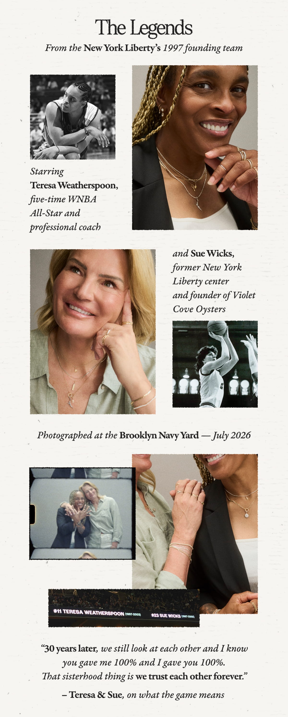 The Legends From the New York Liberty's 1997 founding team  Starring Teresa Weatherspoon, five-time WNBA All-Star and professional coach  and Sue Wicks, former New York Liberty center and founder of Violet Cove Oysters